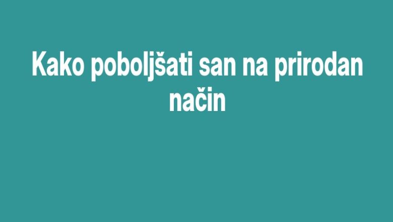 Kako poboljšati san na prirodan način