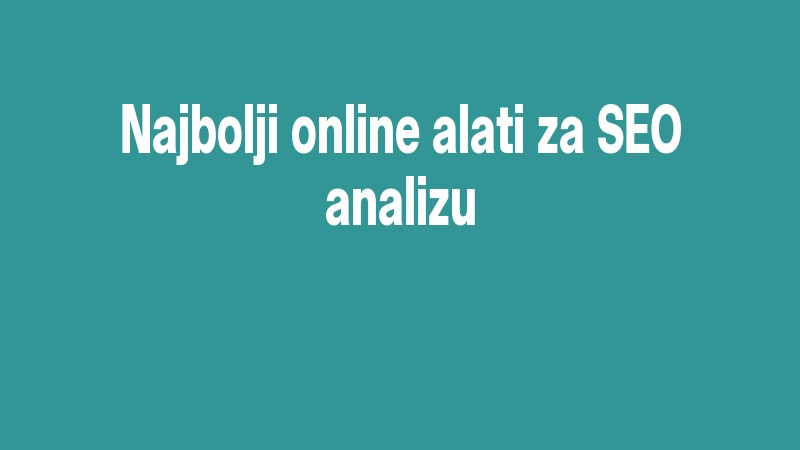 Najbolji Online Alati Za Seo Analizu