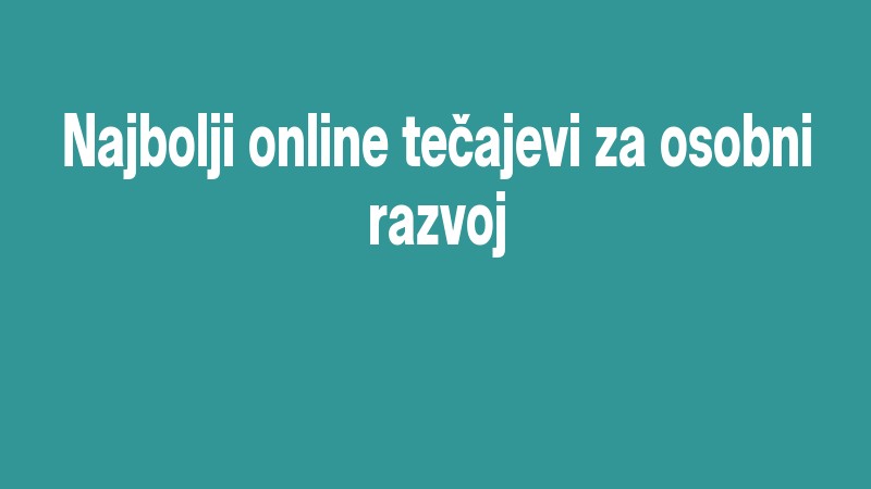 Najbolji Online Tečajevi Za Osobni Razvoj
