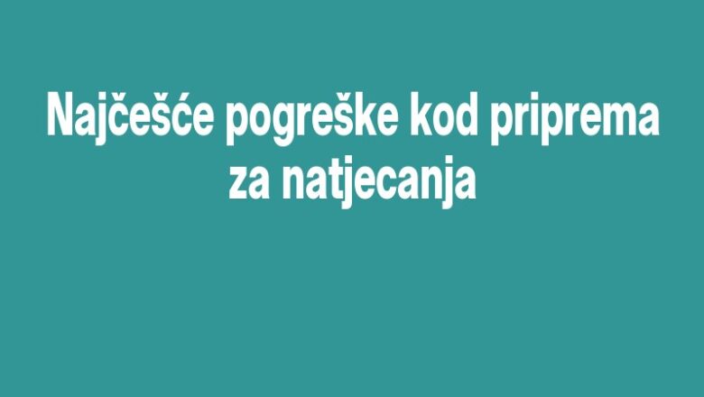 Najčešće pogreške kod priprema za natjecanja