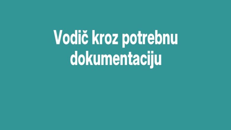 Vodič kroz potrebnu dokumentaciju